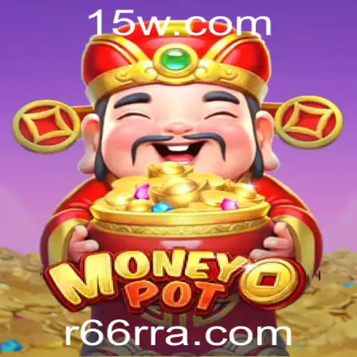 Descubra o Empolgante Mundo do Jogo MoneyPot e a Inovadora Estratégia R66